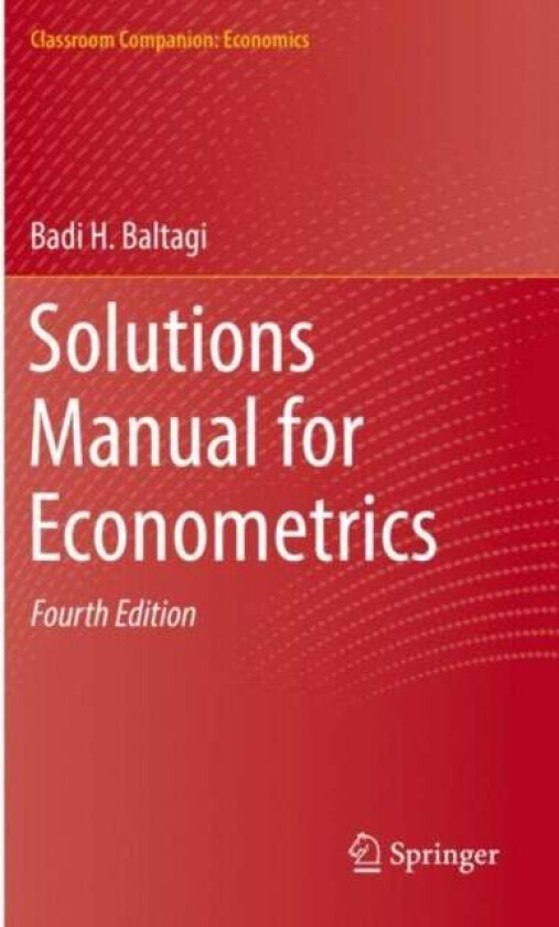 Solutions Manual for Econometrics av Badi H. Baltagi