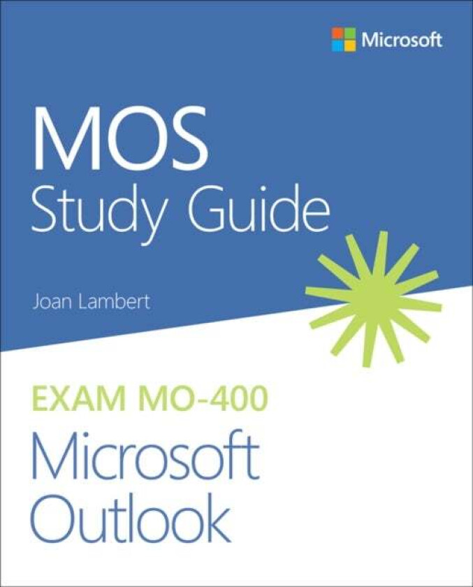 MOS Study Guide for Microsoft Outlook Exam MO-400 av Joan Lambert