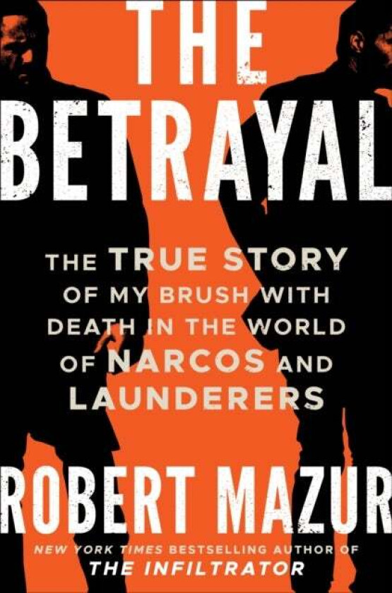 The Betrayal av Robert Mazur