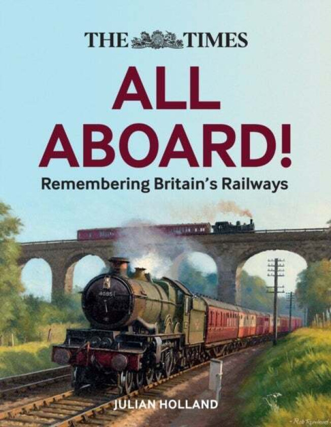 The Times All Aboard! av Julian Holland, Times Books