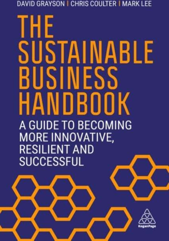 The Sustainable Business Handbook av David Grayson, Chris Coulter, Mark Lee