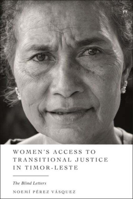 Women's Access to Transitional Justice in Timor-Leste av Noemi Perez Vasquez