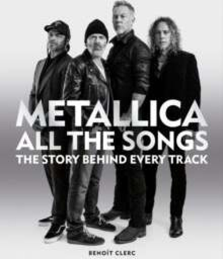 Metallica All the Songs av Benoit Clerc