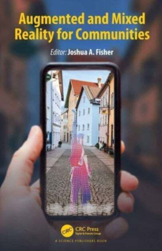 Augmented and Mixed Reality for Communities