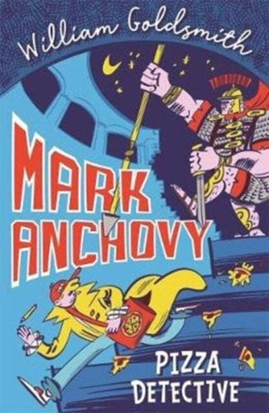 Mark Anchovy: Pizza Detective (Mark Anchovy 1) av William Goldsmith