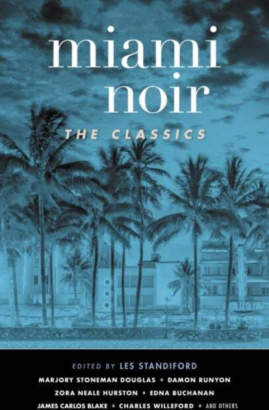 Miami Noir: The Classics av Les Standiford