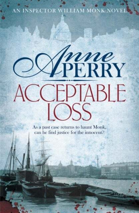 Acceptable Loss (William Monk Mystery, Book 17) av Anne Perry