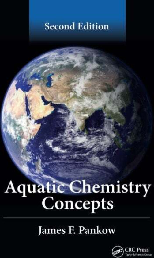 Aquatic Chemistry Concepts, Second Edition av James F. Pankow