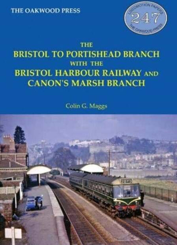 The Bristol to Portishead Branch av Colin G Maggs
