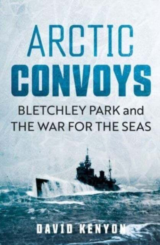 Arctic Convoys av David Kenyon