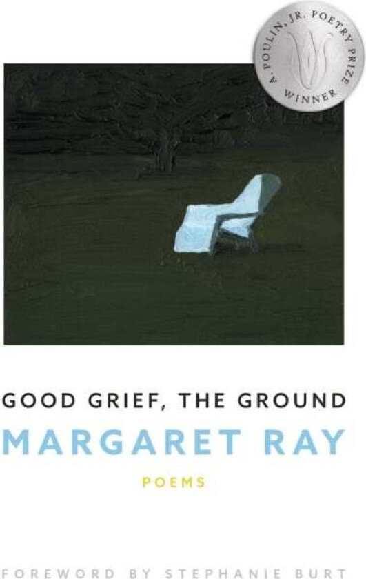 Good Grief, the Ground av Margaret Ray