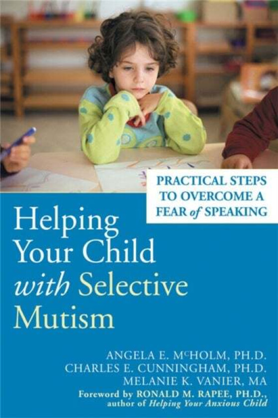 Helping Your Child With Selective Mutism av Angela E. McHolm