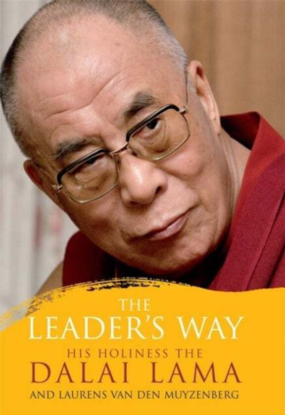 The Leader's Way av HRH the Dalai Lama, Laurens van den Muyzenberg