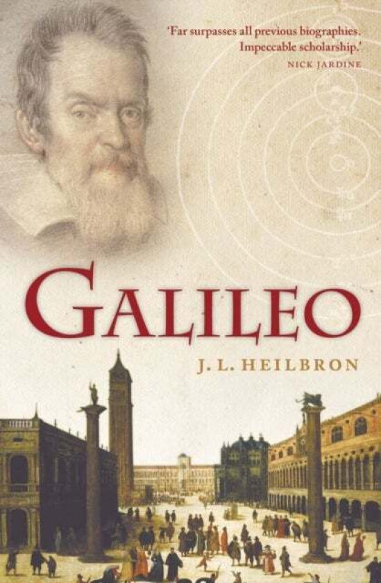 Galileo av John L. (Department of History University of California Berkeley) Heilbron