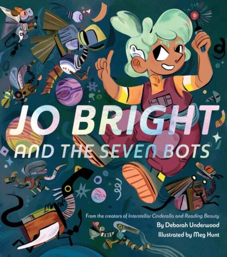 Jo Bright and the Seven Bots av Deborah Underwood