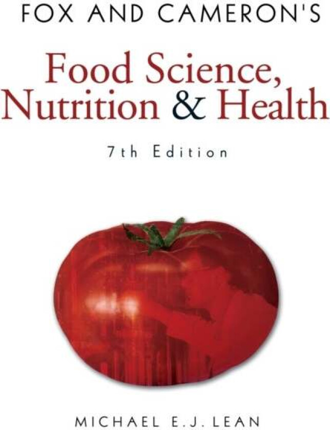 Fox and Cameron's Food Science, Nutrition & Health av Michael EJ Lean