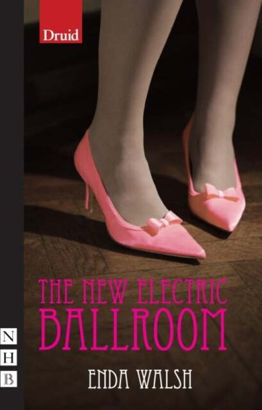 The New Electric Ballroom av Enda Walsh