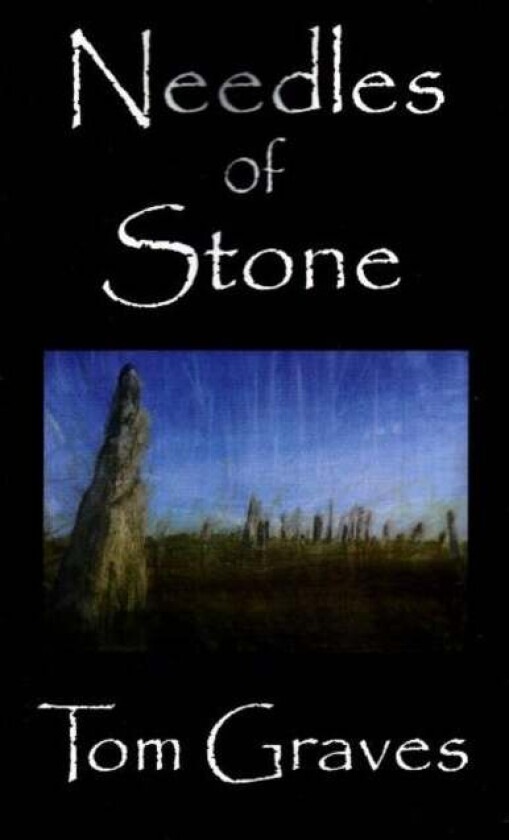 Needles of Stone av Tom Graves