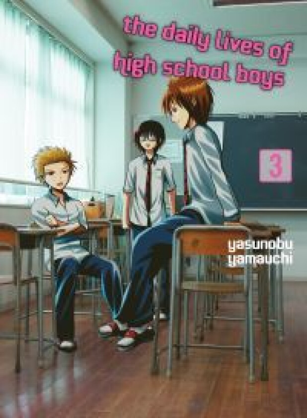 The Daily Lives Of High School Boys, Volume 3 av Yasunobu Yamauchi