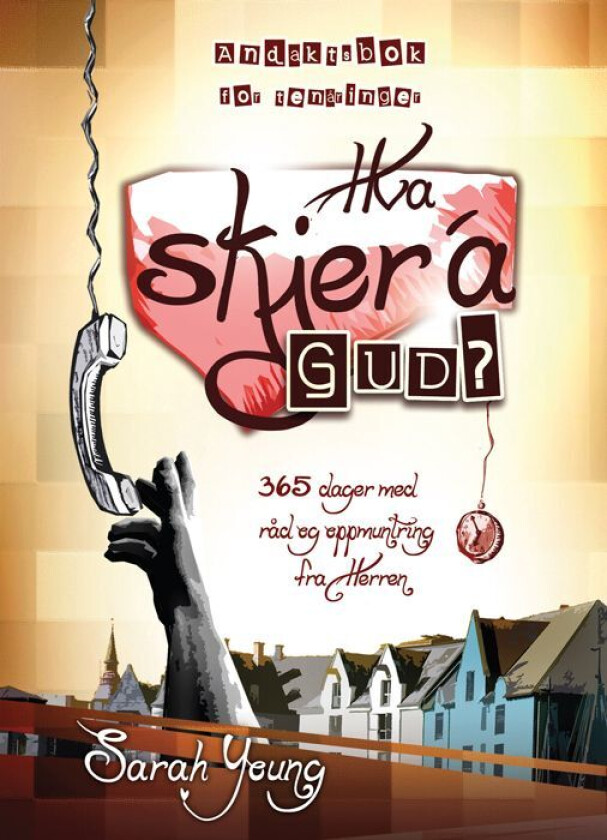 Hva skjer'a Gud? av Sarah Young