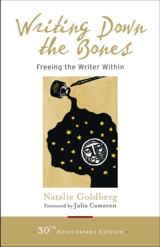 Writing Down The Bones av Natalie Goldberg