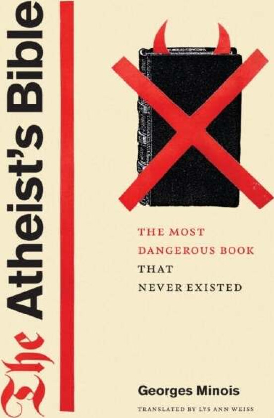 The Atheist's Bible av Georges Minois