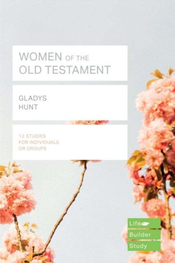 Women of the Old Testament (Lifebuilder Study Guides) av Gladys Hunt