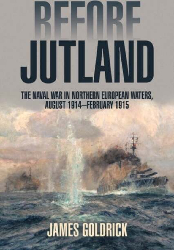 Before Jutland av James Goldrick