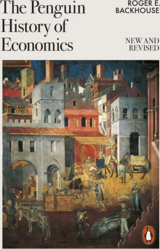 The Penguin History of Economics av Roger E Backhouse