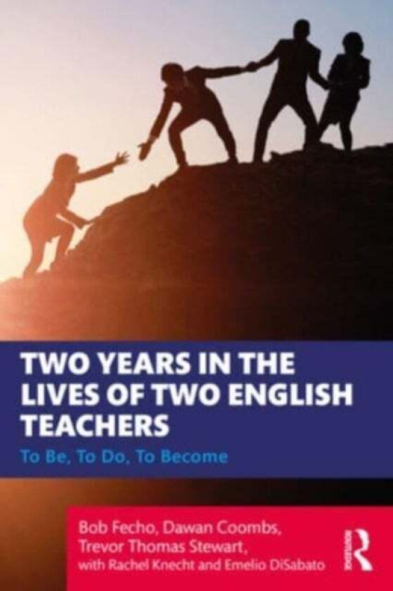 Two Years in the Lives of Two English Teachers av Bob Fecho, Dawan (Brigham Young Universit Coombs