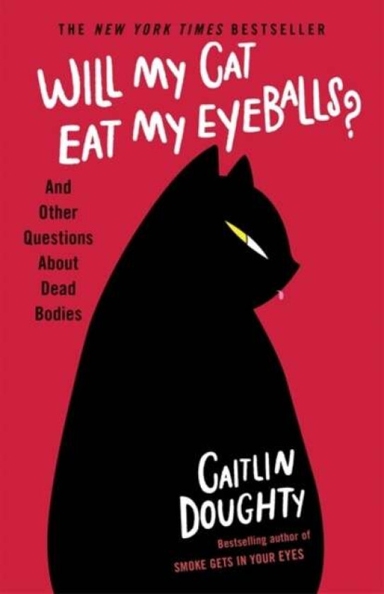 Will My Cat Eat My Eyeballs? av Caitlin Doughty