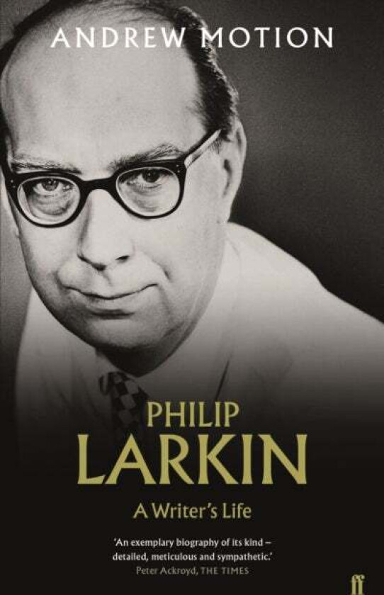 Philip Larkin: A Writer's Life av Sir Andrew Motion