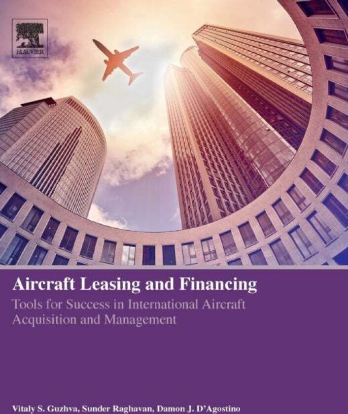 Aircraft Leasing and Financing av Vitaly (Professor of Finance College of Business of Embry-Riddle Aeronautical University Daytona Beach USA) Guzhva,