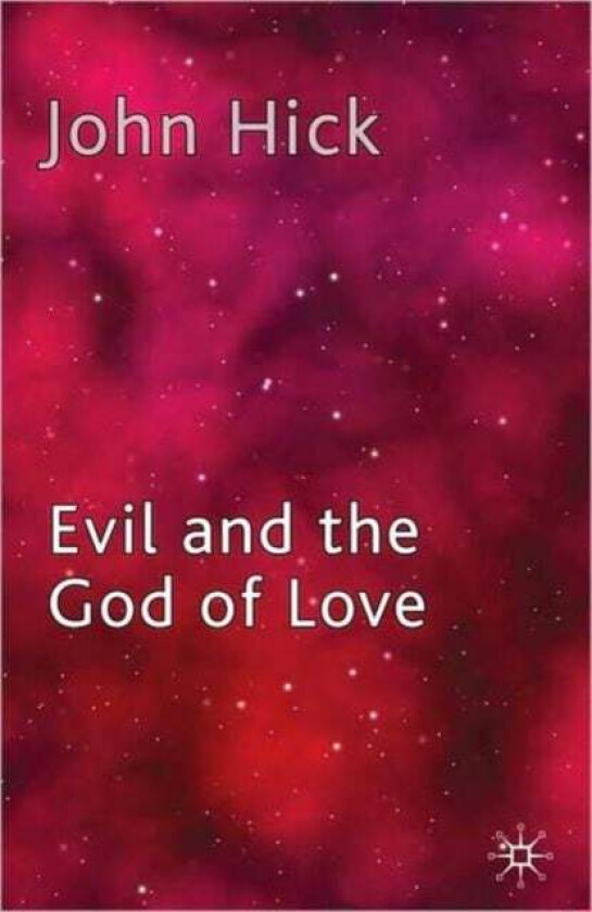 Evil and the God of Love av J. Hick
