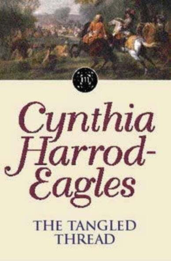 The Tangled Thread av Cynthia Harrod-Eagles