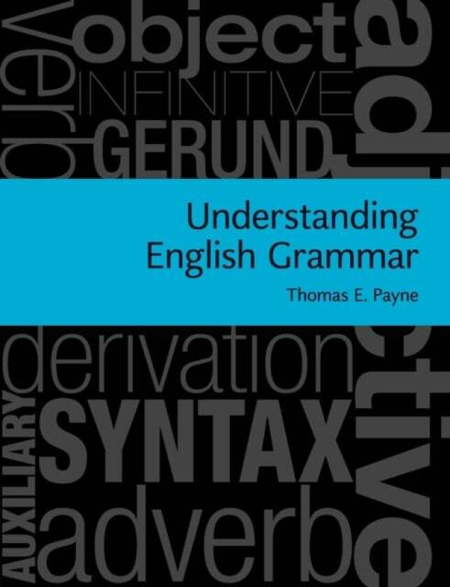 Understanding English Grammar av Thomas E. (University of Oregon) Payne