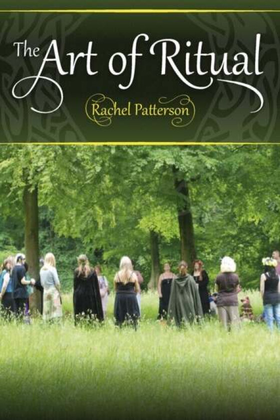 Art of Ritual, The av Rachel Patterson