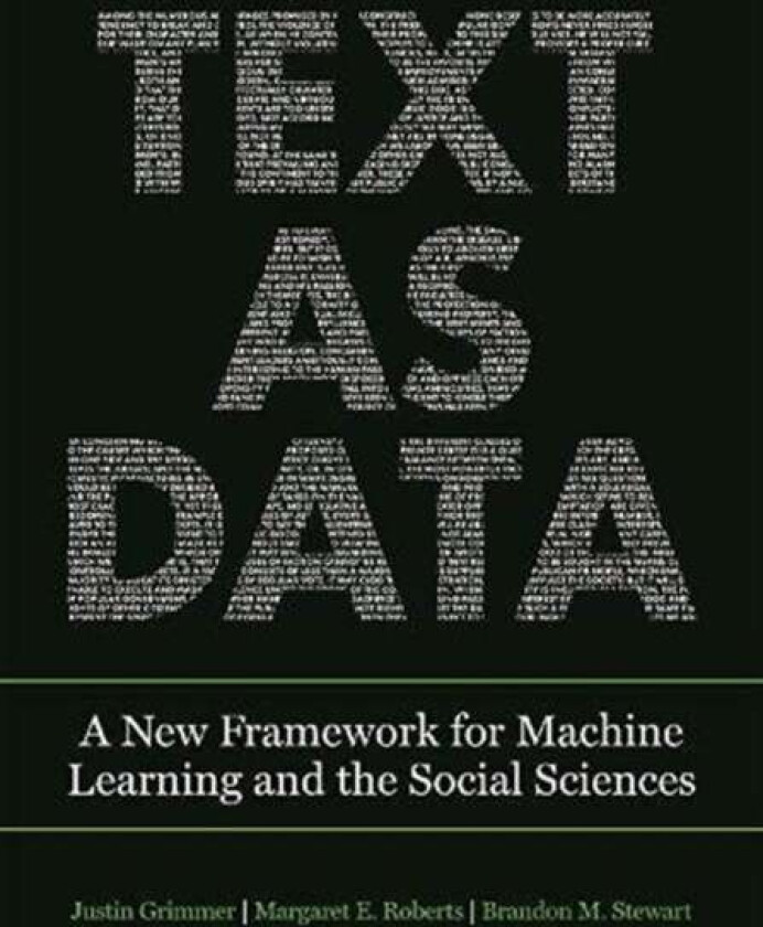 Text as Data av Justin Grimmer, Margaret E. Roberts, Brandon M. Stewart