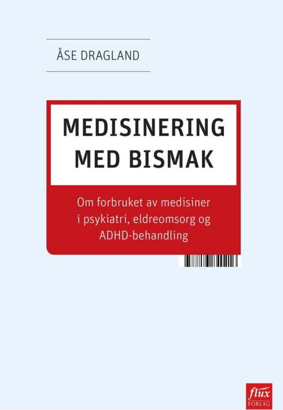 Medisinering med bismak av Åse Dragland