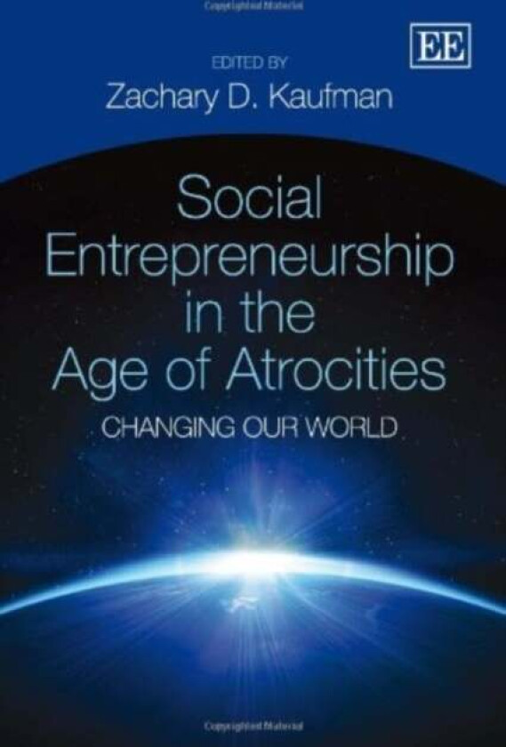 Social Entrepreneurship in the Age of Atrocities