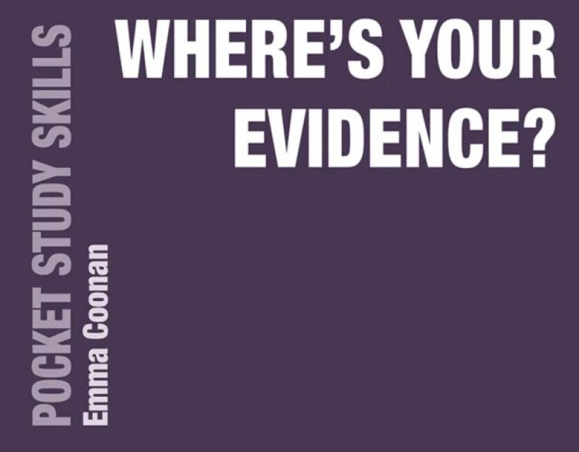 Where&#039;s Your Evidence? av Emma (University of East Anglia CB6 3EA UK) Coonan