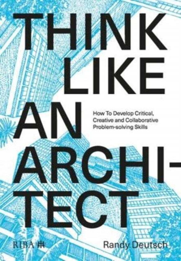 Think Like An Architect av Randy Deutsch