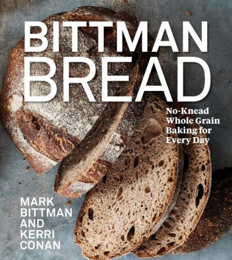 Bittman Bread av Mark Bittman, Kerri Conan