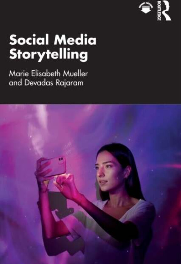 Social Media Storytelling av Marie Elisabeth Mueller, Devadas Rajaram