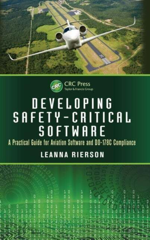 Developing Safety-Critical Software av Leanna (Digital Safety Consulting Wichita Kansas USA) Rierson