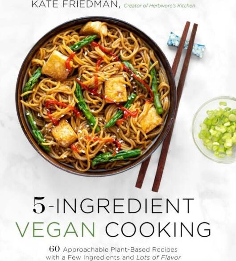 5-Ingredient Vegan Cooking av Kate Friedman