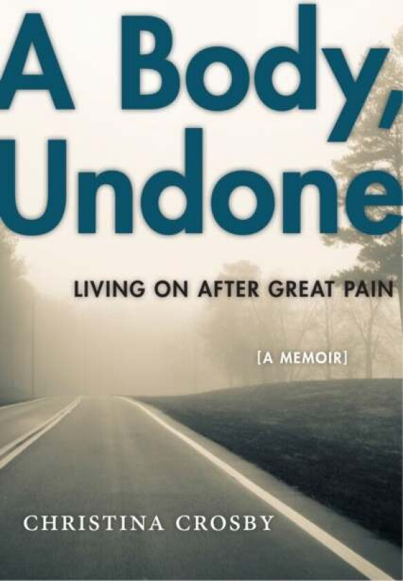 A Body, Undone av Christina Crosby