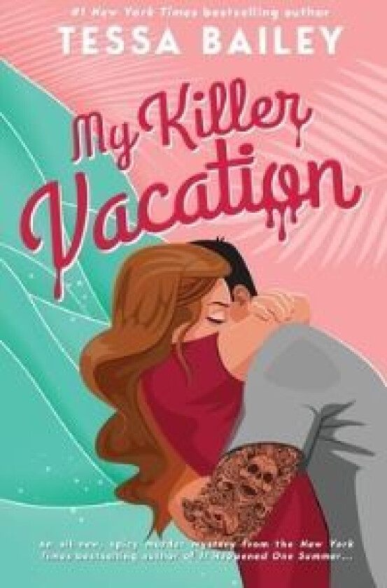 My Killer Vacation av Tessa Bailey