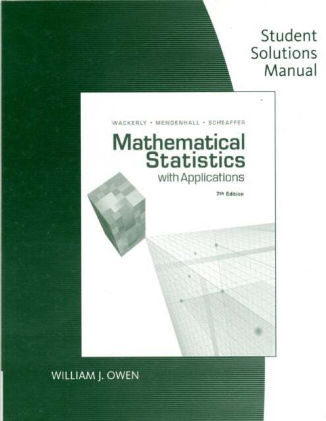 Student Solutions Manual for Wackerly/Mendenhall/Scheaffer's Mathematical Statistics with Applicati av Dennis Wackerly, William III Mendenhall,