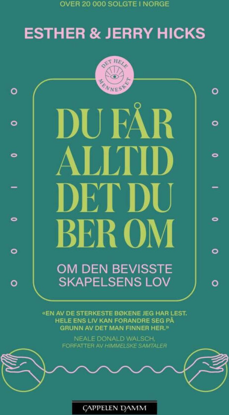 Du får alltid det du ber om av Esther Hicks, Jerry Hicks